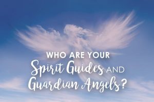 Sprit guides and guardian angels